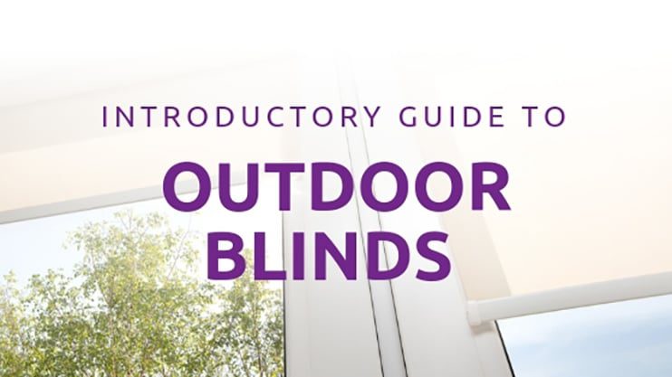 Introductory Guide to Outdoor Blinds